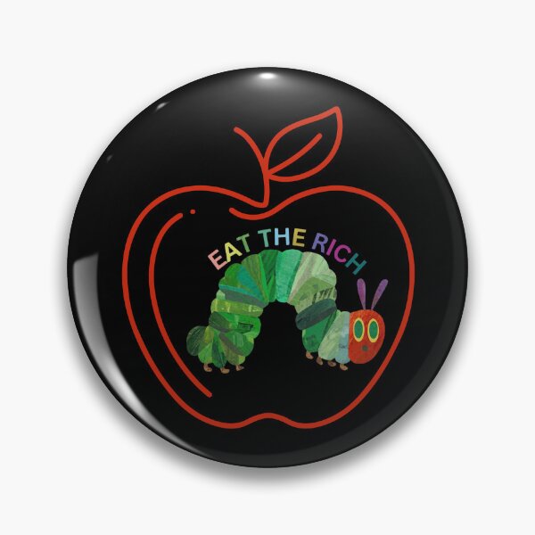 Item preview, Eat The Rich Hungry Caterpillar designed and sold by Grace-Cop.