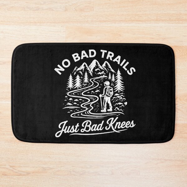 Item preview, No Bad Trails-Bad Knees -Epic Trail Warrior Hiking - Mountain Legends Aesthetic design designed and sold by Trinidesigns123.