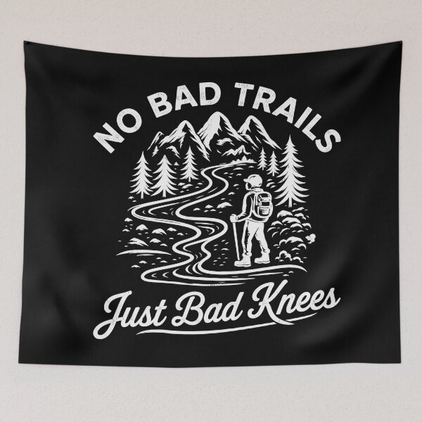 Item preview, No Bad Trails-Bad Knees -Epic Trail Warrior Hiking - Mountain Legends Aesthetic design designed and sold by Trinidesigns123.