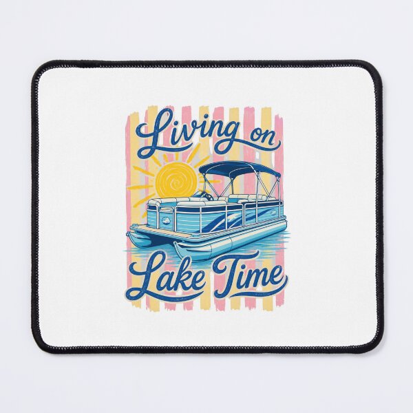 Item preview, Living On Lake Time Lake Life Pontoon Boating Vacation designed and sold by FormalDehyena.