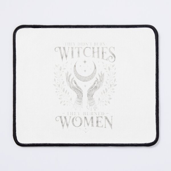 Item preview, They Didn't Burn Witches They Burned Women Feminist Empowerment Witchcraft designed and sold by FormalDehyena.