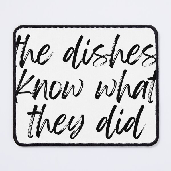 Item preview, The Dishes Know What They Did designed and sold by Ariadne-Creates.