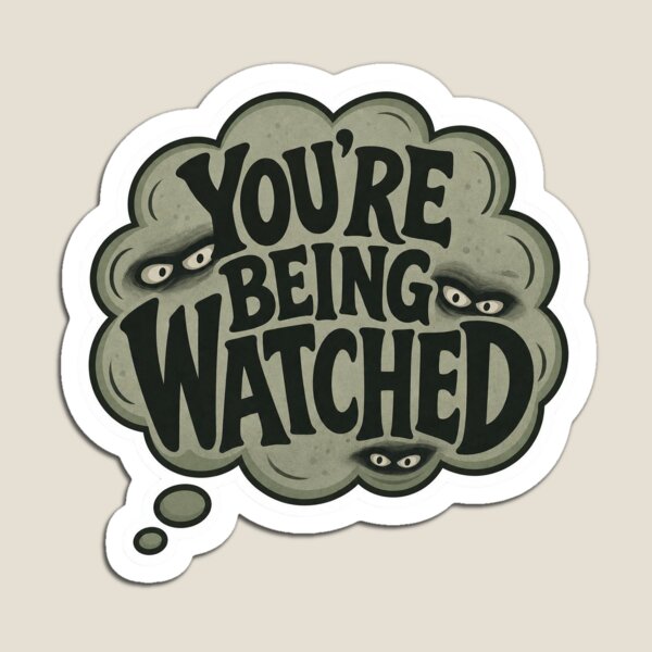 Item preview, You’re being watched designed and sold by Bluff Ridge Creations.