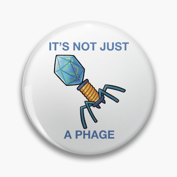 Item preview, Its Not Just a Phage Bacteriophage designed and sold by DinoDoggie.