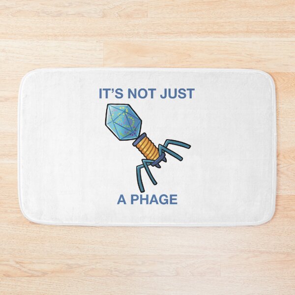 Item preview, Its Not Just a Phage Bacteriophage designed and sold by DinoDoggie.