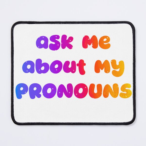 Item preview, ask me about my pronouns designed and sold by ArtByLeighfy.