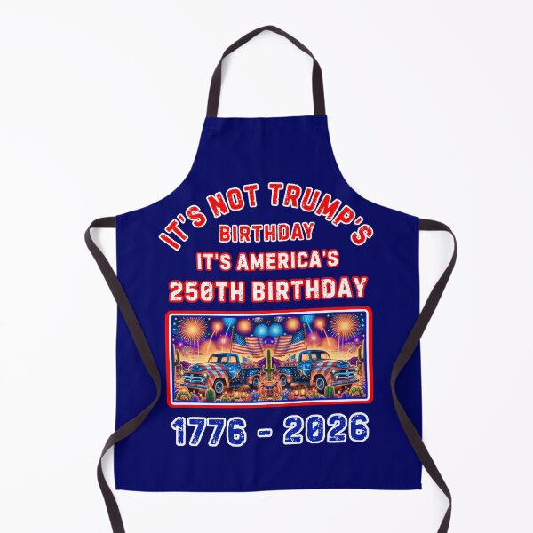 Item preview, Its Not Trumps Birthday Its Americas 250th Birthday         designed and sold by WoodburyLake.