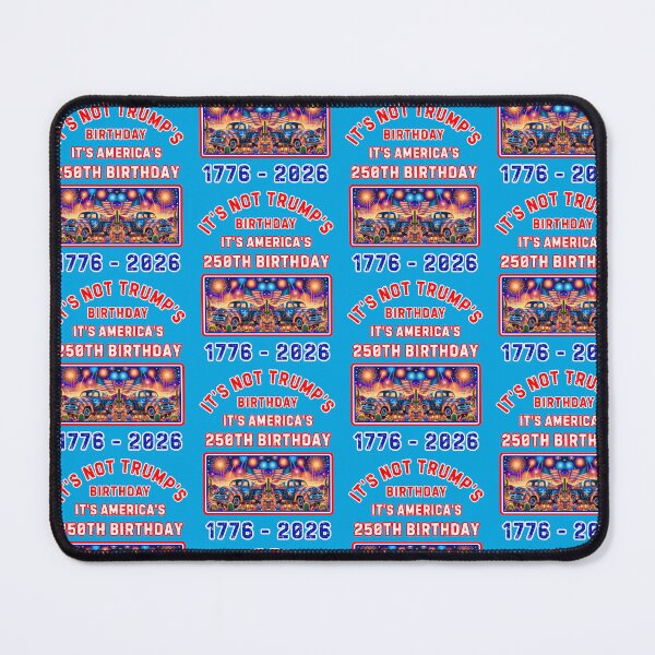 Item preview, Its Not Trumps Birthday Its Americas 250th Birthday         designed and sold by WoodburyLake.