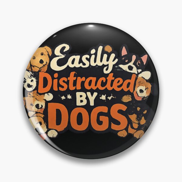 Item preview, Title Easily Distracted By Dogs Funny Dog Lover Quote designed and sold by PoojaArtLab.