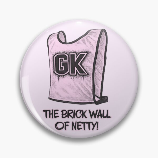 Item preview, GK Goal Keeper - Netball - The Brick Wall of Netty designed and sold by Hello Bee Bee.