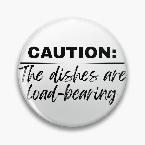 Item preview, CAUTION The Dishes Are Load-Bearing designed and sold by Ariadne-Creates.