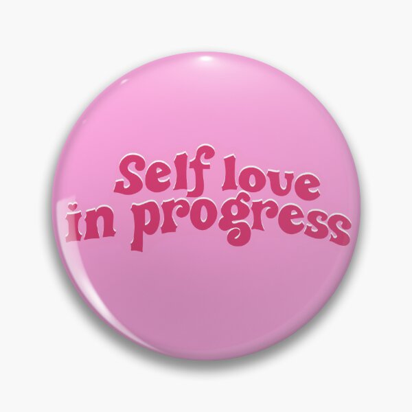 Item preview, Self love in progress designed and sold by pinkyfish1010.