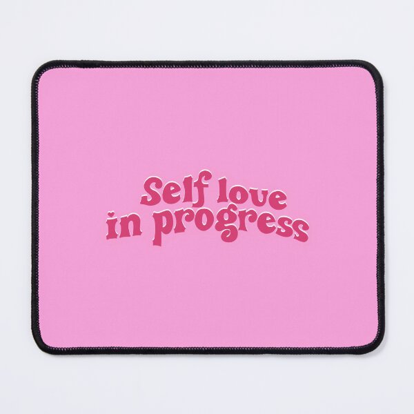 Item preview, Self love in progress designed and sold by pinkyfish1010.