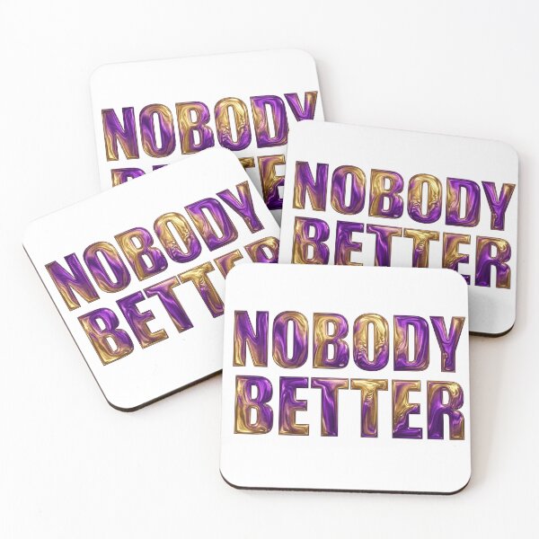 Item preview, Nobody Better designed and sold by Rosy Images California.