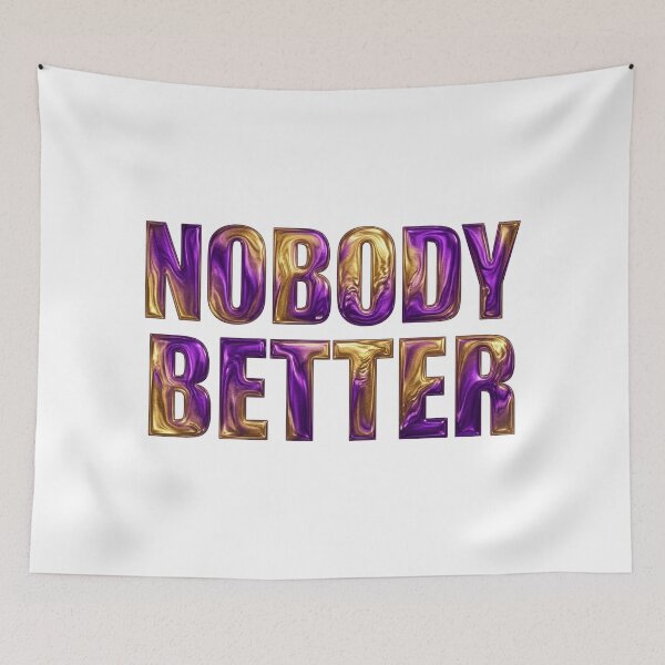Item preview, Nobody Better designed and sold by Rosy Images California.
