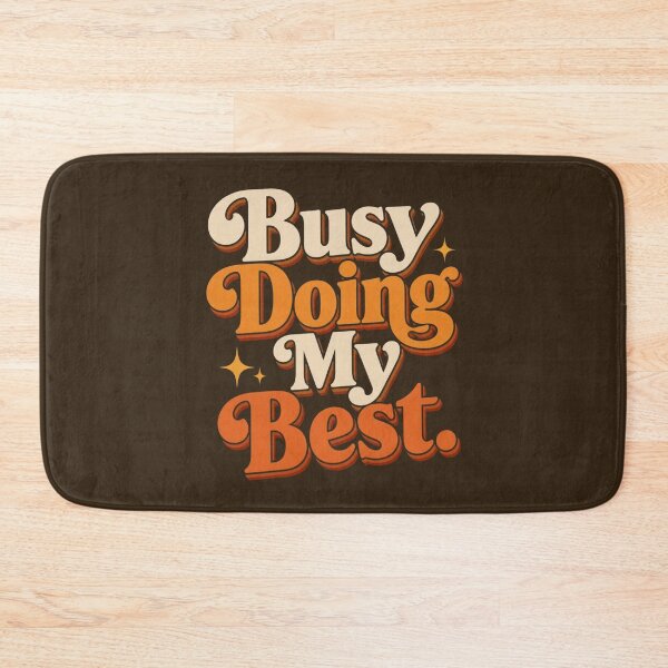 Item preview, Busy Doing My Best. | Funny Motivational Retro Typography designed and sold by Irene Catchmind.