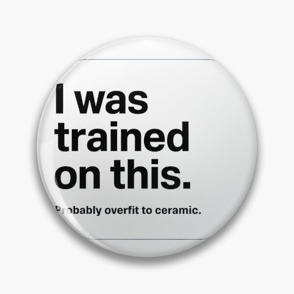 Item preview, I Was Trained On This, ML Engineer Gift, AI Humor designed and sold by LatentGoods.