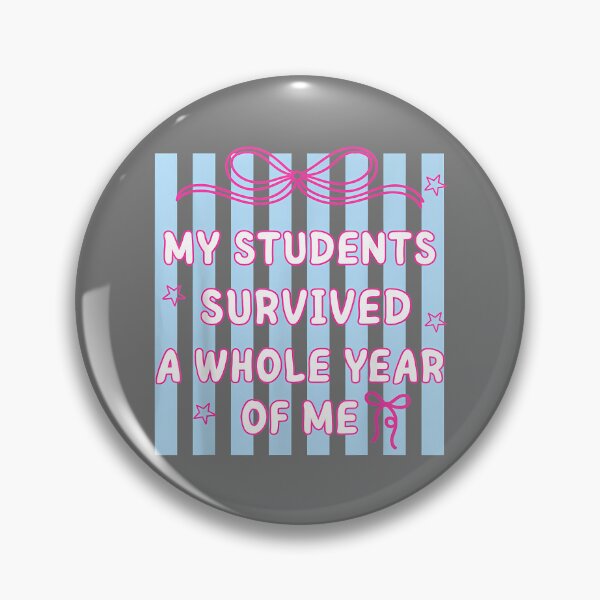 Item preview, My Students Survived A Whole Year of Me Teacher Last Day designed and sold by KristineLi.