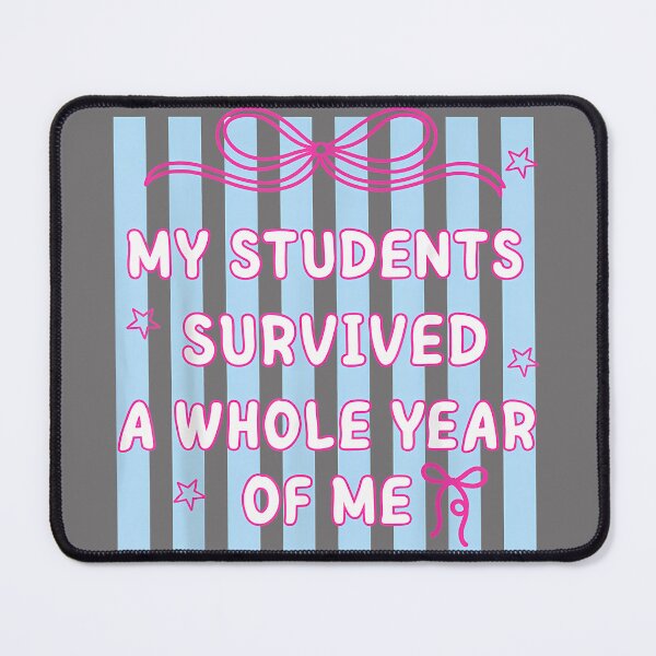 Item preview, My Students Survived A Whole Year of Me Teacher Last Day designed and sold by KristineLi.