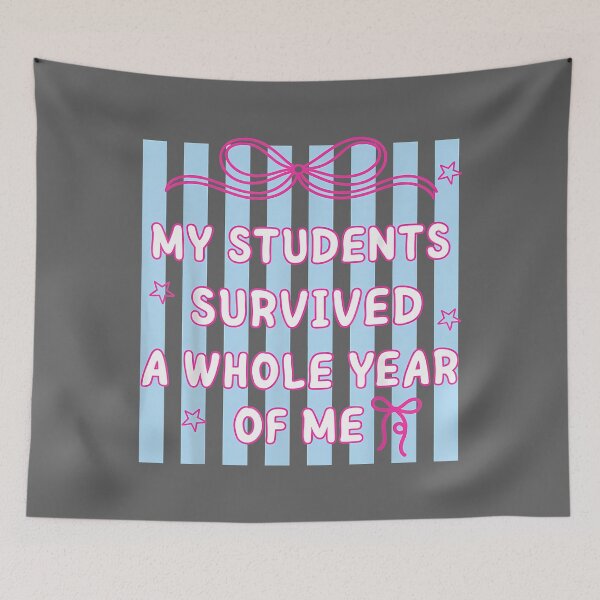 Item preview, My Students Survived A Whole Year of Me Teacher Last Day designed and sold by KristineLi.