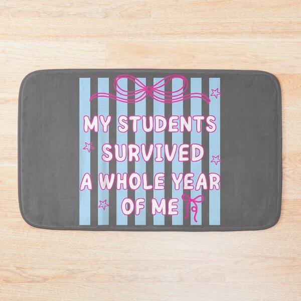 Item preview, My Students Survived A Whole Year of Me Teacher Last Day designed and sold by KristineLi.