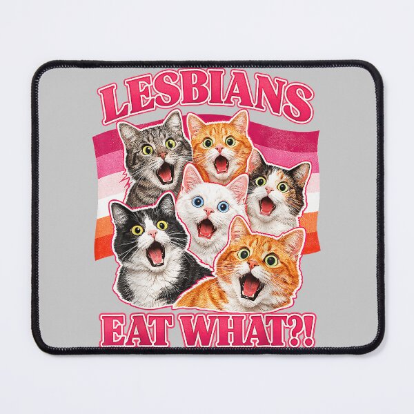 Item preview, Lesbians Eat What ! Funny Cat Gay Lesbian Pride LGBTQ Women designed and sold by mjohnson9.