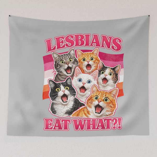 Item preview, Lesbians Eat What ! Funny Cat Gay Lesbian Pride LGBTQ Women designed and sold by mjohnson9.
