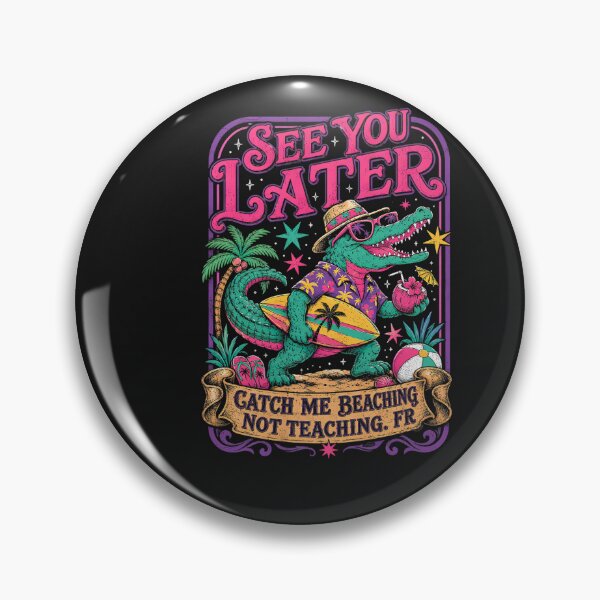 Item preview, End of School Year Teacher Catch Me Beaching Not Teaching designed and sold by FrankIsabel.