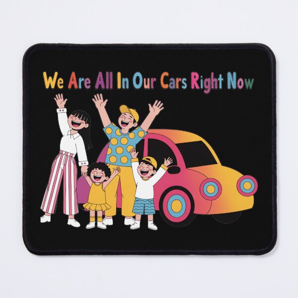 Item preview, We Are All In Our Cars Right Now — Colorful Animated Family Road Trip Design | Funny Kids Car Quote Illustration Tee designed and sold by Yasmine Mohammed.