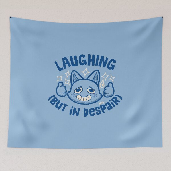 Item preview, Laughing (But in Despair)  designed and sold by World Domination For Cats ®.