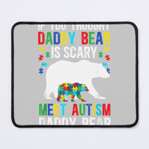 Item preview, Autism Daddy Bear Proud Autism Dad Autism Awareness for Dad designed and sold by KathieFaugh.