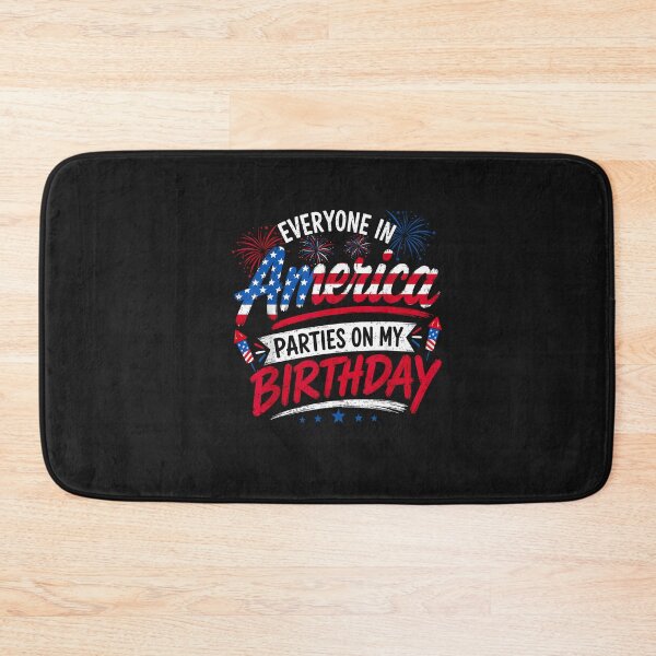 Item preview, Everyone in America Parties On My Birthday 4th of July 2026 designed and sold by FrankIsabel.