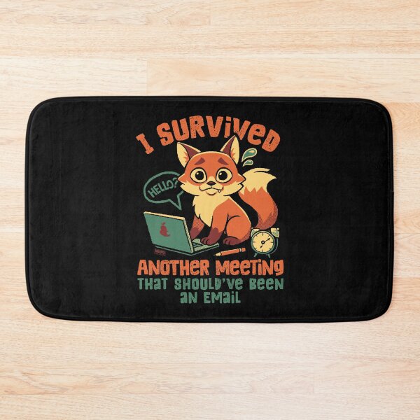 Item preview, I Survived Another Meeting That Should’ve Been An Email designed and sold by World Domination For Cats ®.