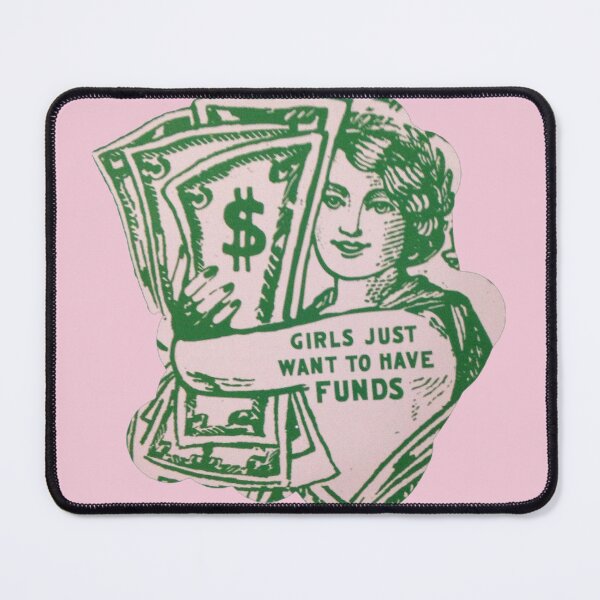 Item preview, Girls just wanna have funds designed and sold by martirush.
