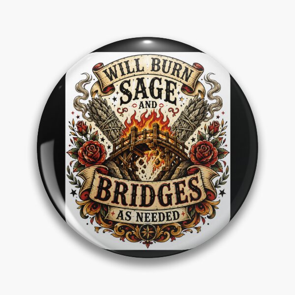 Item preview, Will Burn Sage And Bridges As Needed Vintage Witchy designed and sold by XYZ Studio.