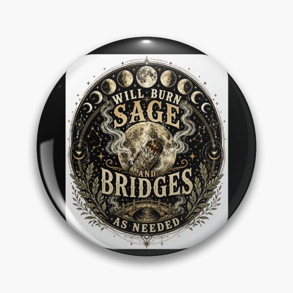 Item preview, Will Burn Sage And Bridges As Needed Vintage Witchy designed and sold by XYZ Studio.