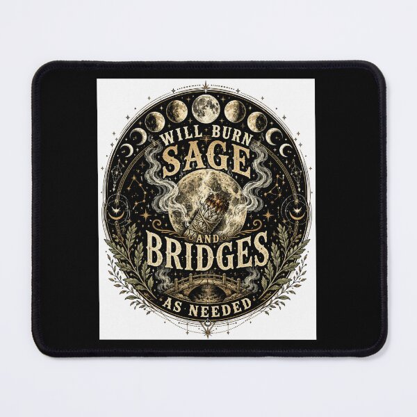 Item preview, Will Burn Sage And Bridges As Needed Vintage Witchy designed and sold by XYZ Studio.