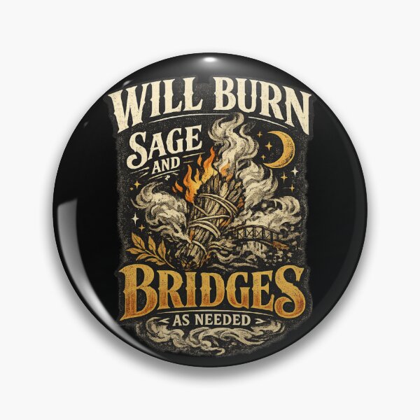 Item preview, Will Burn Sage And Bridges As Needed Vintage Witchy designed and sold by XYZ Studio.