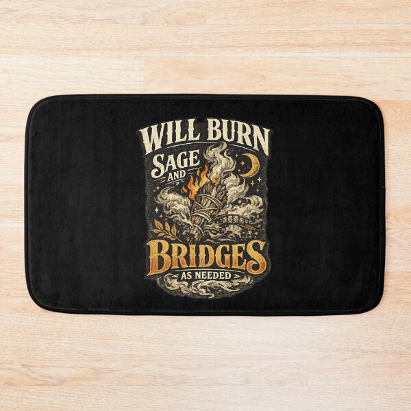Item preview, Will Burn Sage And Bridges As Needed Vintage Witchy designed and sold by XYZ Studio.
