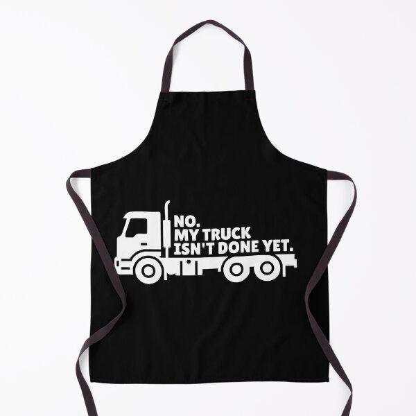 Item preview, No My Truck Isn't Done Yet designed and sold by Dondonmart.