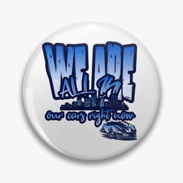 Item preview, We are all in our cars right now designed and sold by CrazyThings529.
