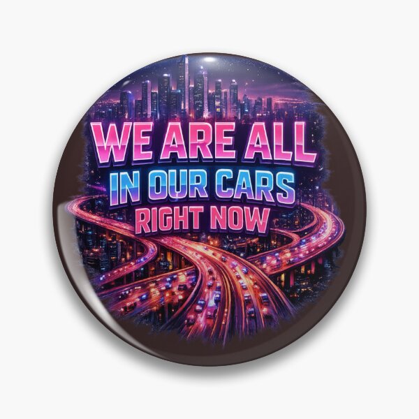 Item preview, WE ARE ALL IN OUR CARS RIGHT NOW Neon Cyberpunk Traffic Design designed and sold by MindBreakLab.