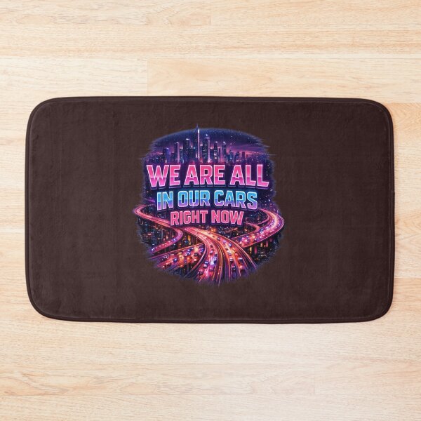 Item preview, WE ARE ALL IN OUR CARS RIGHT NOW Neon Cyberpunk Traffic Design designed and sold by MindBreakLab.