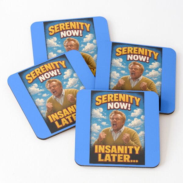 Item preview, Serenity Now! Insanity Later Funny Retro TV Quote Design designed and sold by RockyLambda.