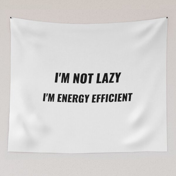 Item preview, I'm Not Lazy I'm Energy Efficient T-Shirt – Funny Attitude Tee | Uncle Jichuan designed and sold by Uncle-Jichuan.