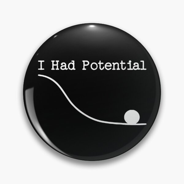 Item preview, Funny Saying I Had Potential  designed and sold by DVMavix.