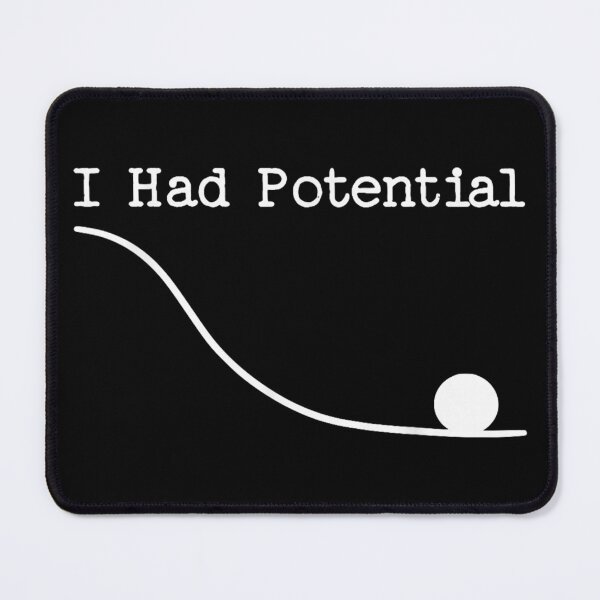 Item preview, Funny Saying I Had Potential  designed and sold by DVMavix.