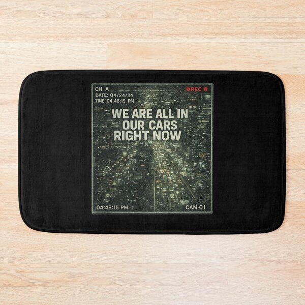 Item preview, WE ARE ALL IN OUR CARS RIGHT NOW Vintage CCTV Traffic Camera Design designed and sold by MindBreakLab.