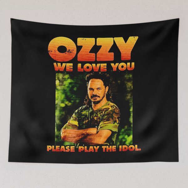 Item preview, Ozzy We Love You Please Play The Idol Survivor Tv Show designed and sold by DVMavix.