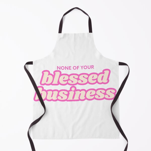 Item preview, None of Your Blessed Business designed and sold by footnotes-club.